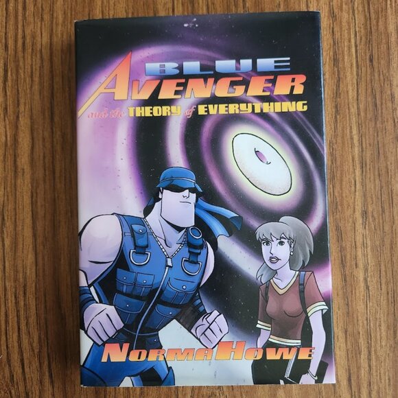 Blue Avenger and the Theory of Everything Book Hardcover By Norma Howe Chapter B - Picture 1 of 10